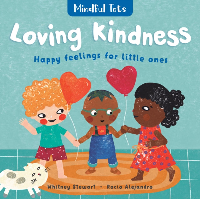 Mindful Tots Loving Kindness - 9781782857495