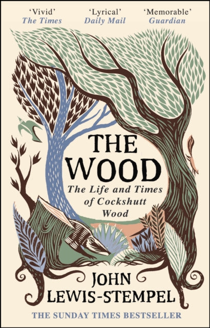 The Wood : The Life & Times of Cockshutt Wood - 9781784162436