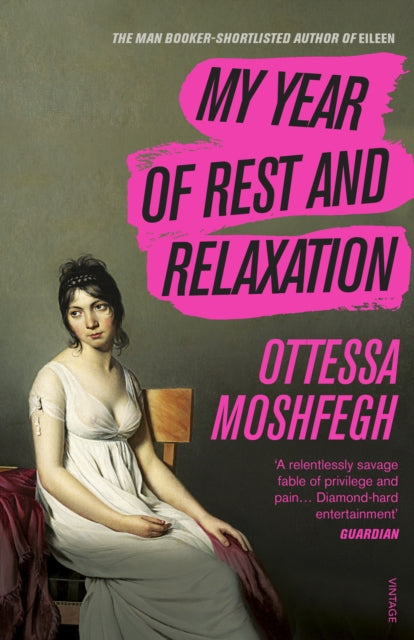 My Year of Rest and Relaxation : The cult New York Times bestseller - 9781784707422