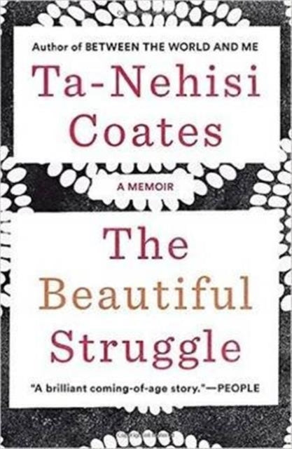 The Beautiful Struggle : A Memoir - 9781784785345