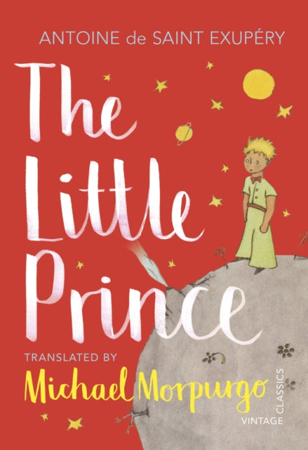 The Little Prince : A new translation by Michael Morpurgo - 9781784874186