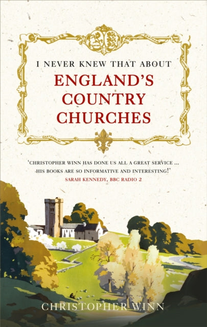 I Never Knew That About England's Country Churches - 9781785036576