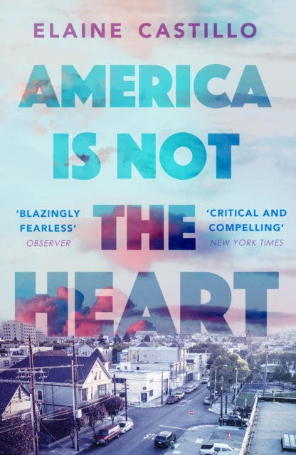 America Is Not the Heart - 9781786491350