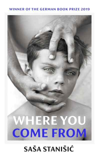 Where You Come From : Winner of the German Book Prize - 9781787332782