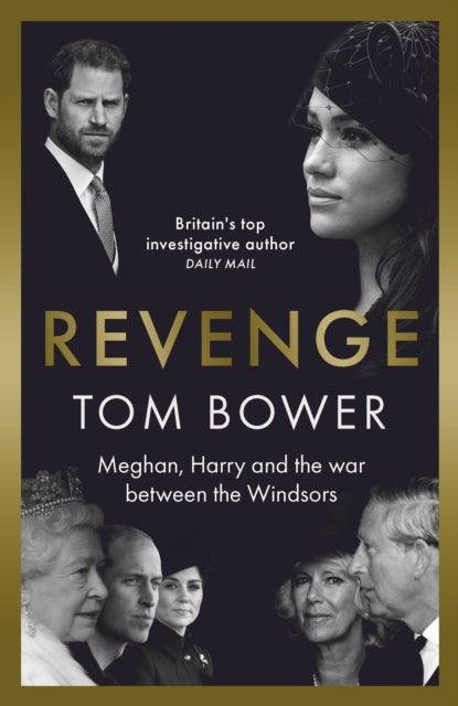 Revenge : Meghan, Harry and the war between the Windsors. The Sunday Times no 1 bestseller - 9781788705035