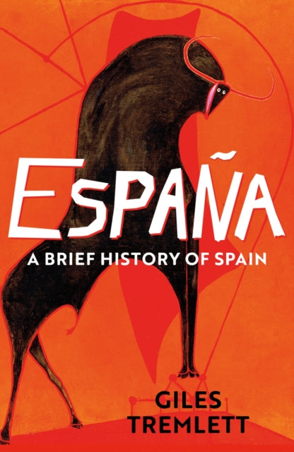 Espana: a Brief History of Spain - 9781789544381