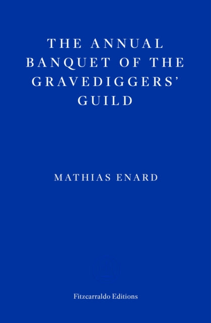 The Annual Banquet of the Gravediggers’ Guild - 9781804270592