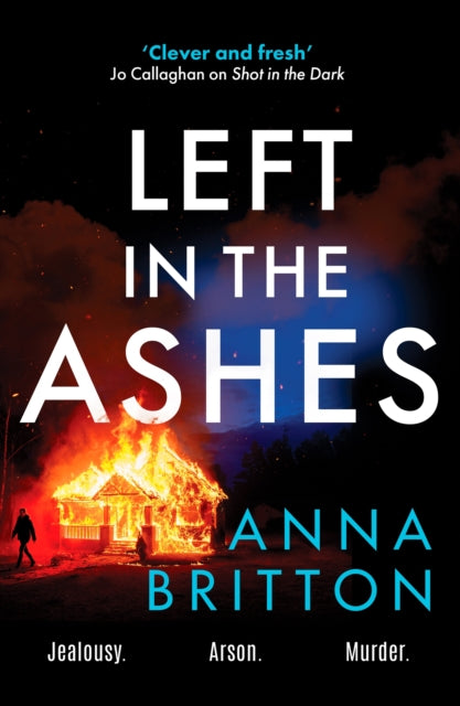 Left in the Ashes : A pulse-pounding, unputdownable police procedural from an exciting new voice in British crime fiction - 9781804365281