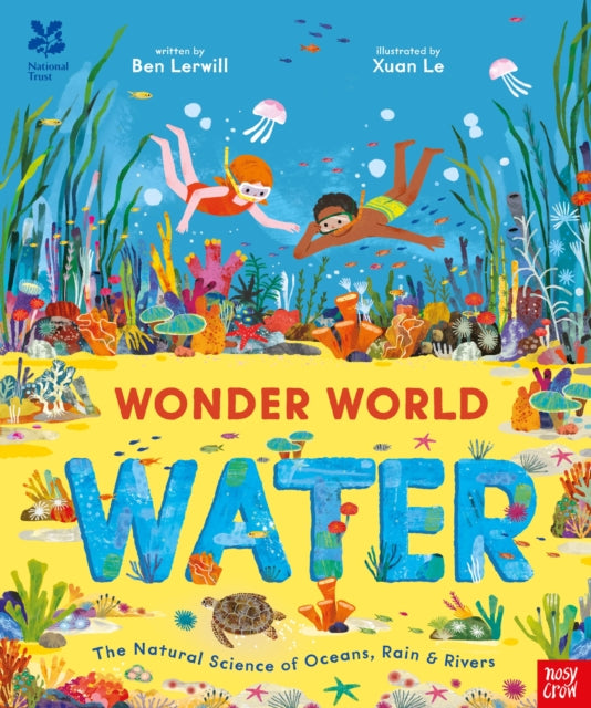National Trust: Wonder World: Water : The Natural Science of Rain, Rivers and Oceans - 9781805137412