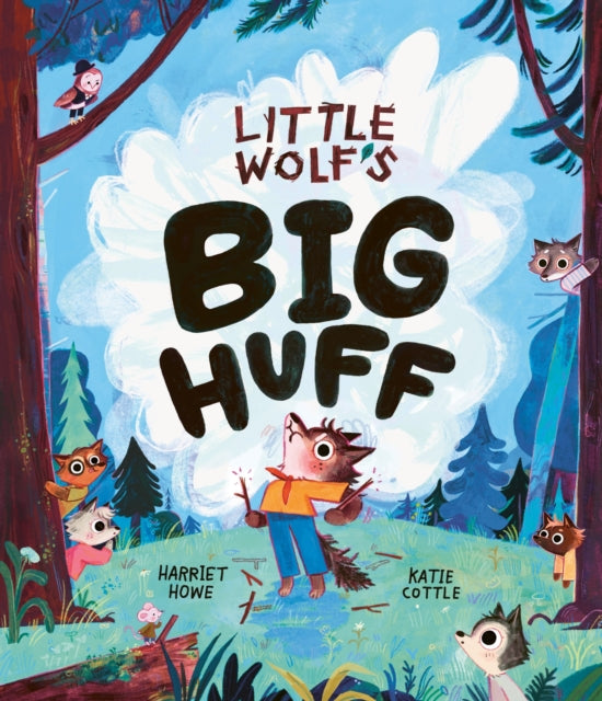 Little Wolf's Big Huff : A book about BIG feelings and how to deal with them! - 9781835874455
