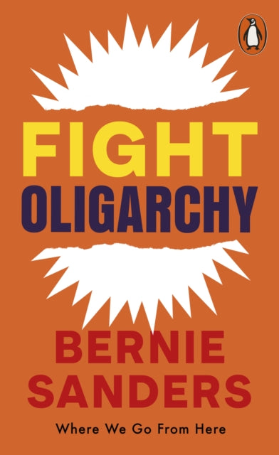 Fight Oligarchy : Where We Go From Here - 9781837312948