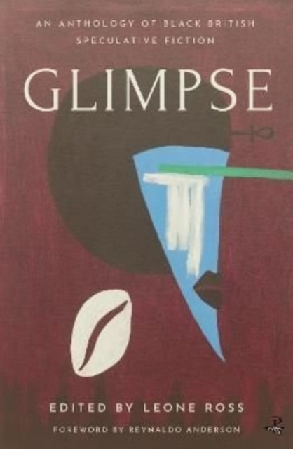Glimpse : An Anthology of Black British Speculative Fiction - 9781845235420