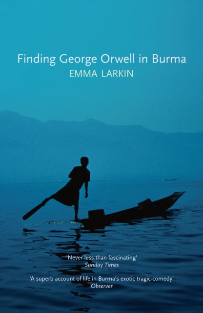 Finding George Orwell in Burma - 9781847084026