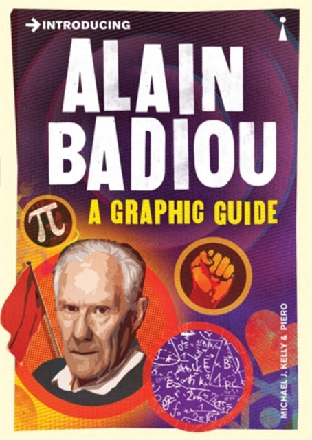 Introducing Alain Badiou : A Graphic Guide - 9781848316652