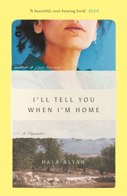 I'll Tell You When I'm Home : A Memoir - 9781849251150