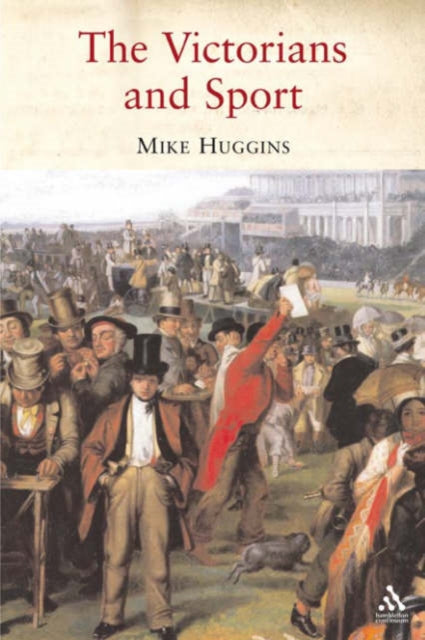 The Victorians and Sport - 9781852855376