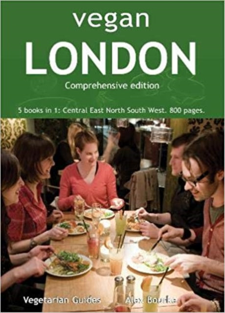 Vegan London Complete : 5 books in 1: Central East North South West. 800 pages. - 9781902259208
