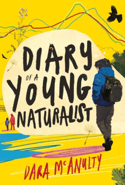 Diary of a Young Naturalist: WINNER OF THE 2020 WAINWRIGHT PRIZE FOR NATURE WRITING - 9781908213792