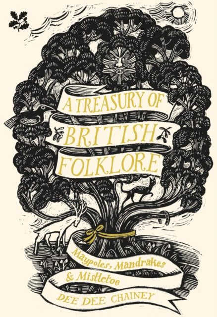 A Treasury of British Folklore : Maypoles, Mandrakes and Mistletoe - 9781911358398