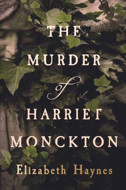 The Murder of Harriet Monckton - 9781912408030