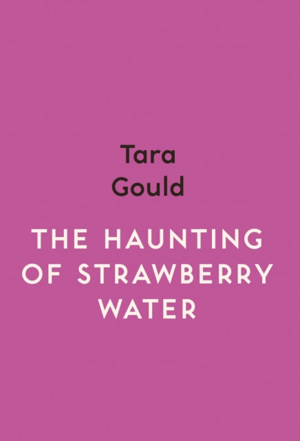 The Haunting of Strawberry Water - 9781912408504