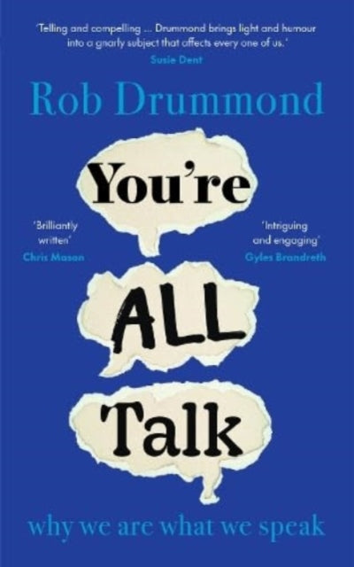 You’re All Talk : why we are what we speak - 9781914484285