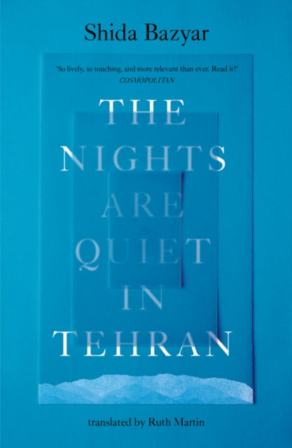 The Nights Are Quiet in Tehran : Longlisted for the International Booker Prize 2026 - 9781917189095