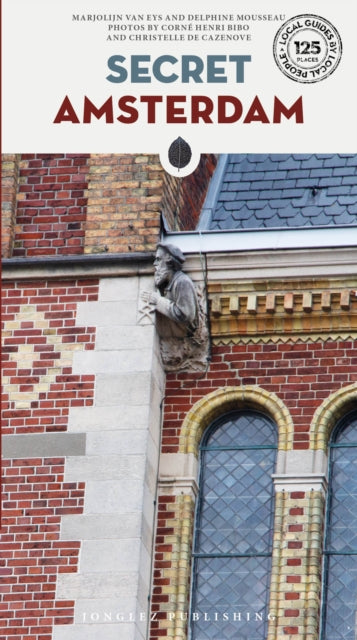 Secret Amsterdam Guide : A guide to the unusual and unfamiliar - 9782361954178