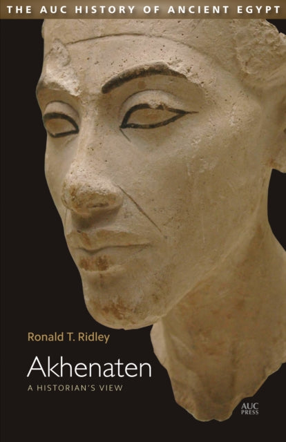 Akhenaten : A Historian's View - 9789774167935
