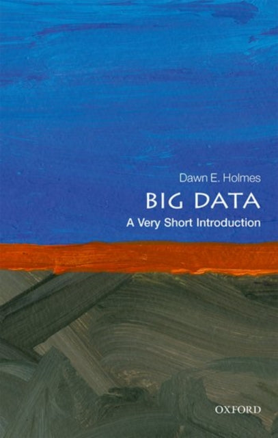 Big Data: A Very Short Introduction-9780198779575
