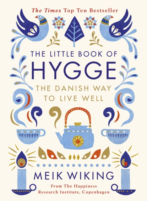The Little Book of Hygge : The Danish Way to Live Well: The Million Copy Bestseller-9780241283912
