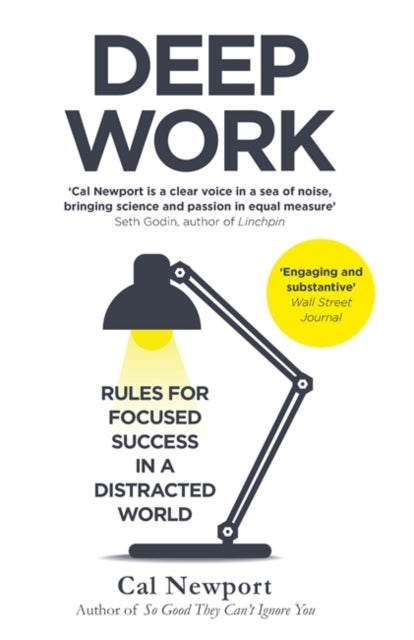 Deep Work : Rules for Focused Success in a Distracted World-9780349411903