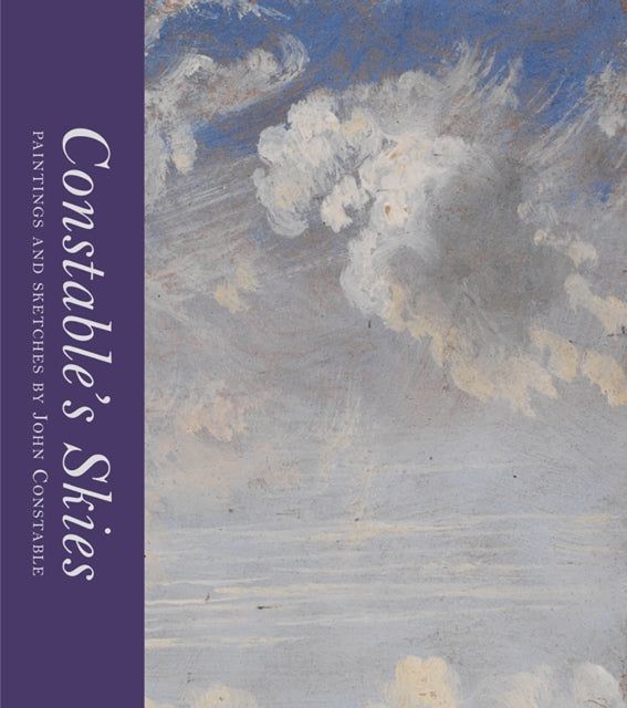 Constable's Skies : Paintings and Sketches by John Constable-9780500480328
