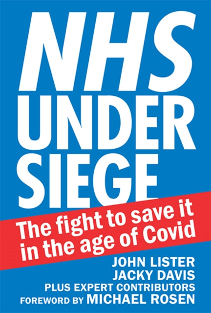 NHS under siege : The fight to save it in the age of Covid-9780850367775