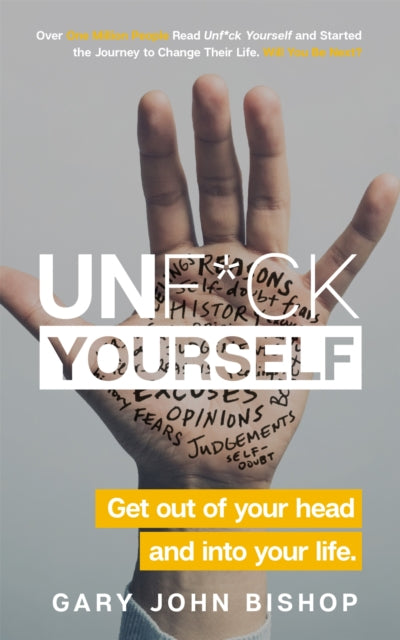 Unf*ck Yourself : Get out of your head and into your life-9781473671577