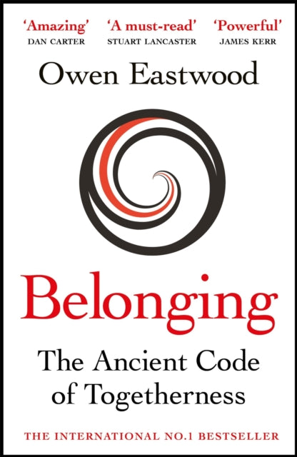 Belonging : The Ancient Code of Togetherness: The International No. 1 Bestseller-9781529415063