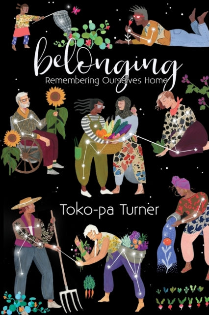 Belonging : Remembering Ourselves Home-9781775111207
