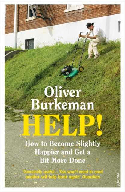 HELP! : How to Become Slightly Happier and Get a Bit More Done-9781784709655