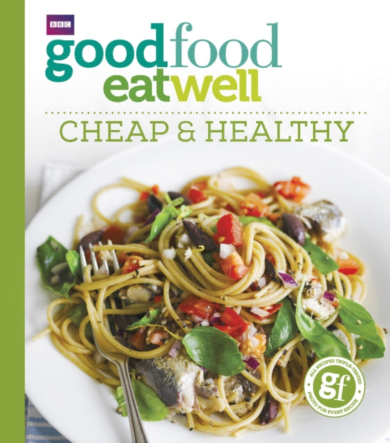 Good Food Eat Well: Cheap and Healthy-9781785943317