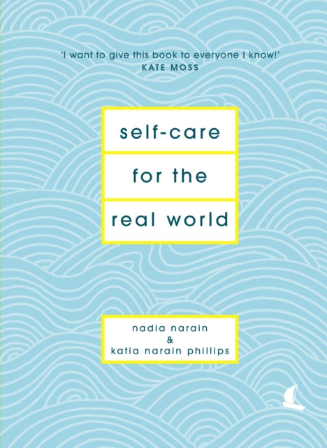 Self-Care for the Real World : Practical self-care advice for everyday life-9781786331120