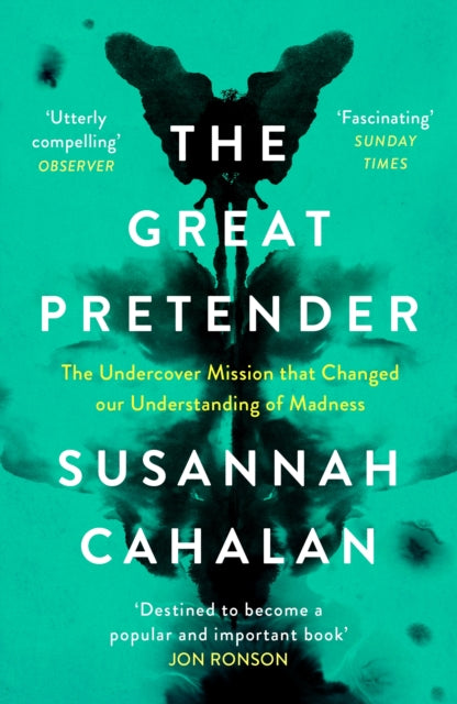 The Great Pretender : The Undercover Mission that Changed our Understanding of Madness-9781838851446