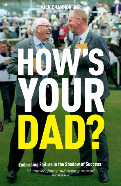 How's Your Dad? : Embracing Failure in the Shadow of Success-9781910497302