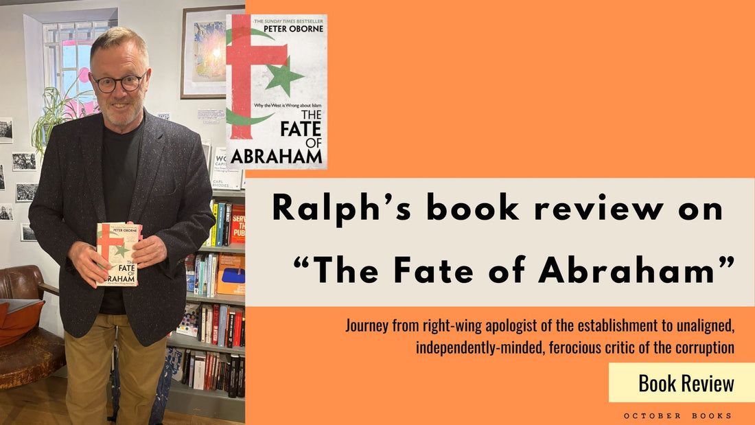 Ralph’s book review on “The Fate of Abraham”: Journey from right-wing apologist of the establishment to unaligned, independently-minded, ferocious critic of the corruption