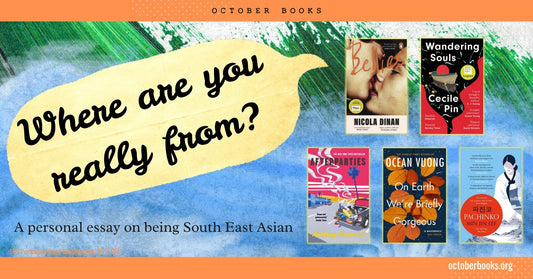 “Where are you really from?” A personal essay on being South East Asian