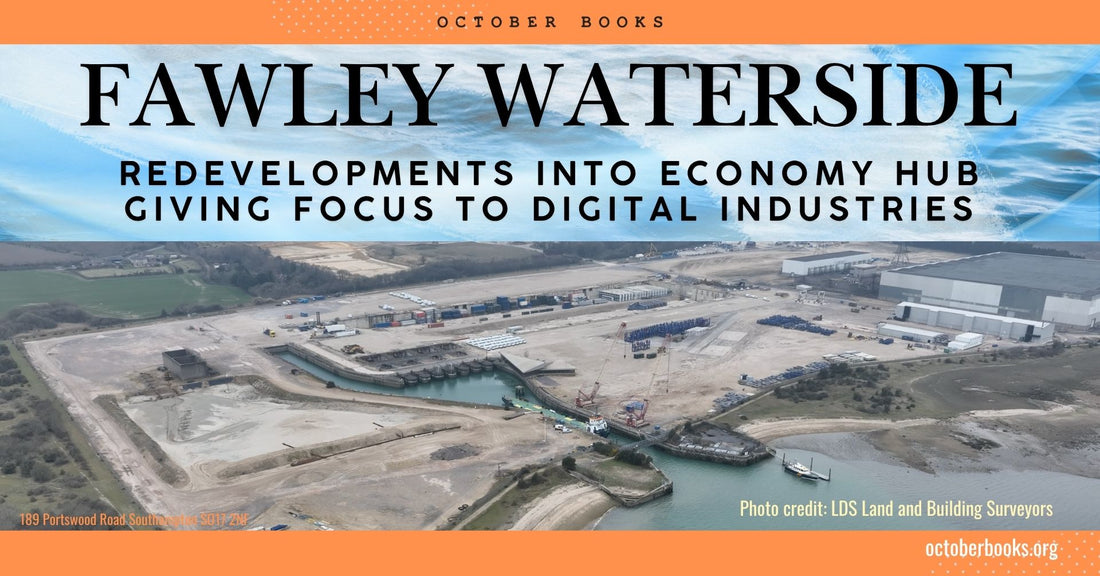 Fawley Waterside Redevelopments Into Economy Hub Giving Focus To Digital Industries