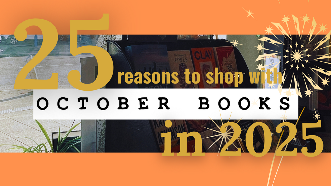 25 Reasons to shop with October Books in 2025