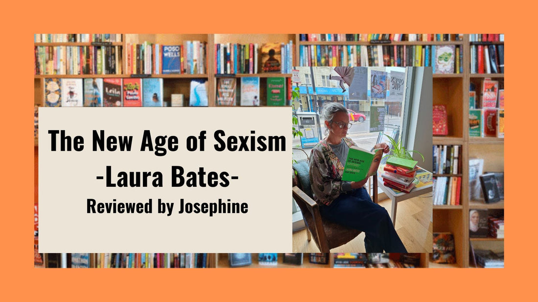 The New Age of Sexism - reviewed by Josephine