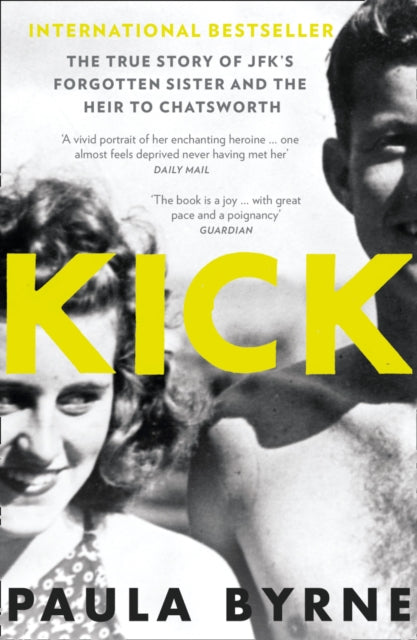 Kick : The True Story of Kick Kennedy, JFK’s Forgotten Sister, and the Heir to Chatsworth - 9780007548149