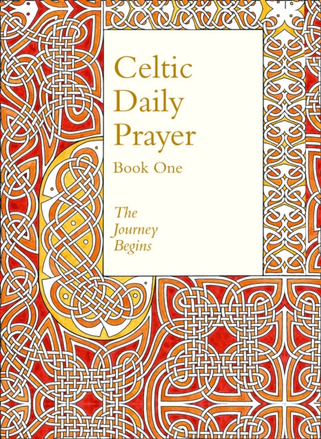 Celtic Daily Prayer: Book One : The Journey Begins (Northumbria Community) - 9780008123024