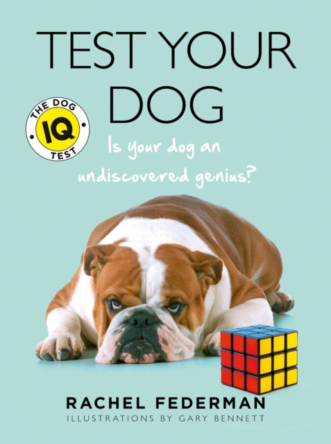 Test Your Dog : Is Your Dog an Undiscovered Genius? - 9780008149659